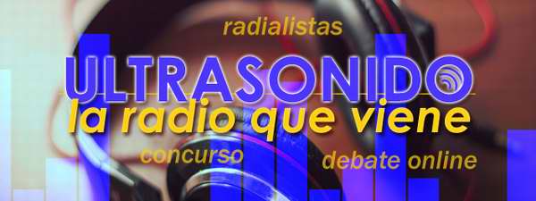 Convocan a la segunda edición del Radio Festival Online Ultrasonido Convocan a la segunda edición del Radio Festival Online Ultrasonido