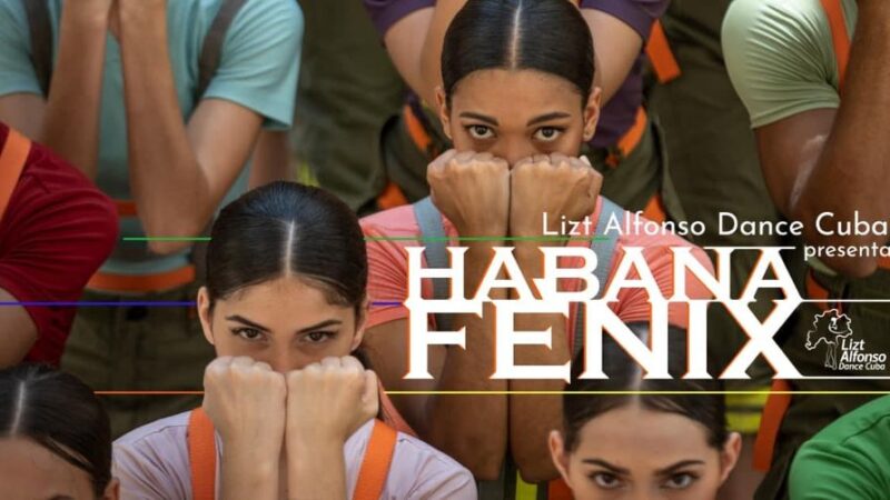 World Premiere of Habana Fénix by Lizt Alfonso Dance Cuba
