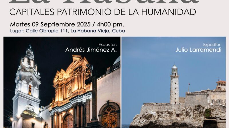 Quito and Havana: Two Capitals, World Cultural Heritage Sites Exhibition Opens