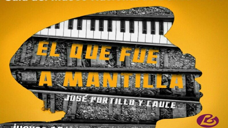 Presentan El que fue a Mantilla, fonograma de José Portillo y Cauce