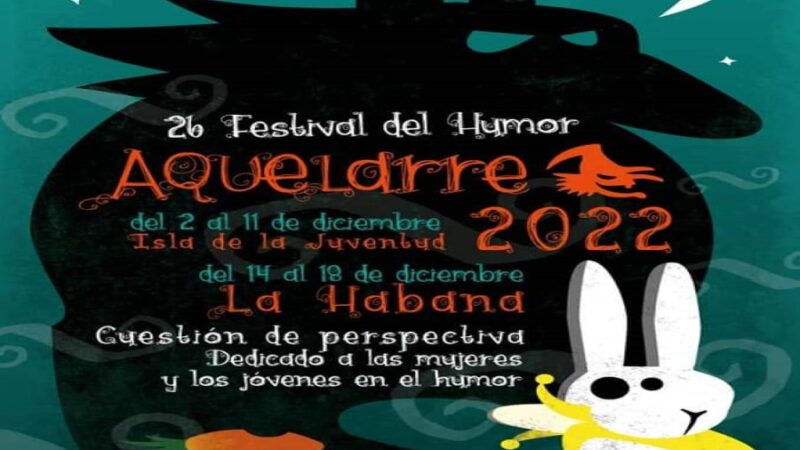 Festival Nacional del Humor Aquelarre 2022 inicia sus jornadas