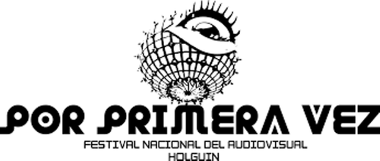 Acogerá Holguín Festival Nacional del Audiovisual Por Primera Vez