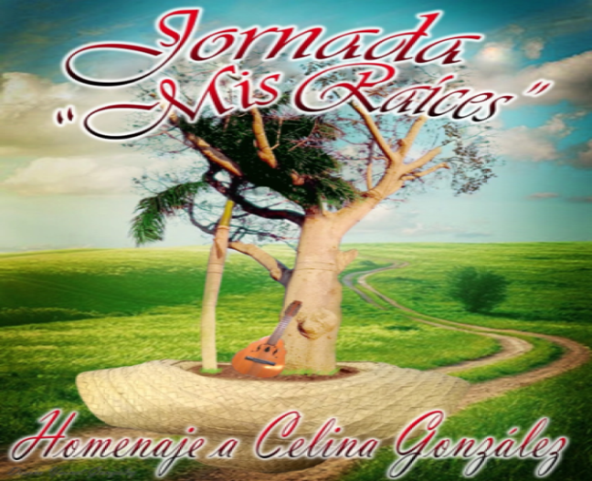Jornada Mis Raíces en homenaje a Celina González