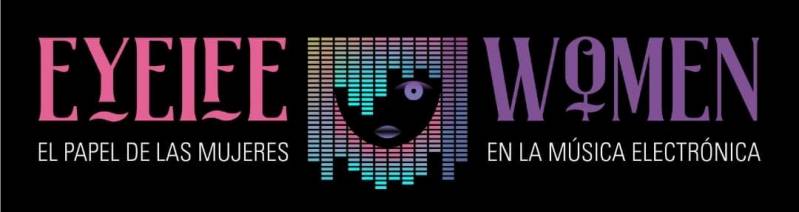 Comienza este miércoles el Festival Eyeife Women