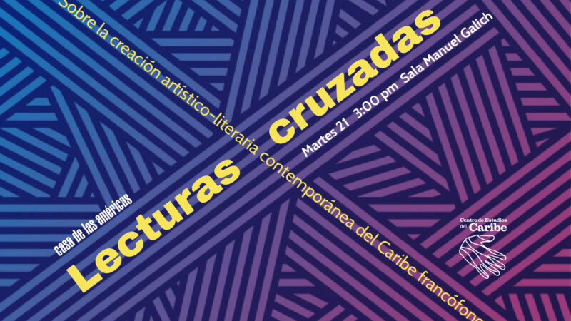 Lecturas cruzadas en Casa de las Américas