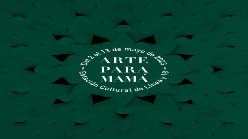 Muy pronto Feria Nacional de Artesanía Arte para Mamá 2023