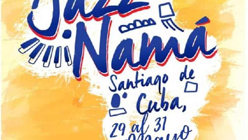 En Santiago de Cuba, IX Festival Jazz Namá