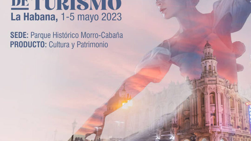 La Habana acoge desde hoy Feria Internacional de Turismo Cuba 2023