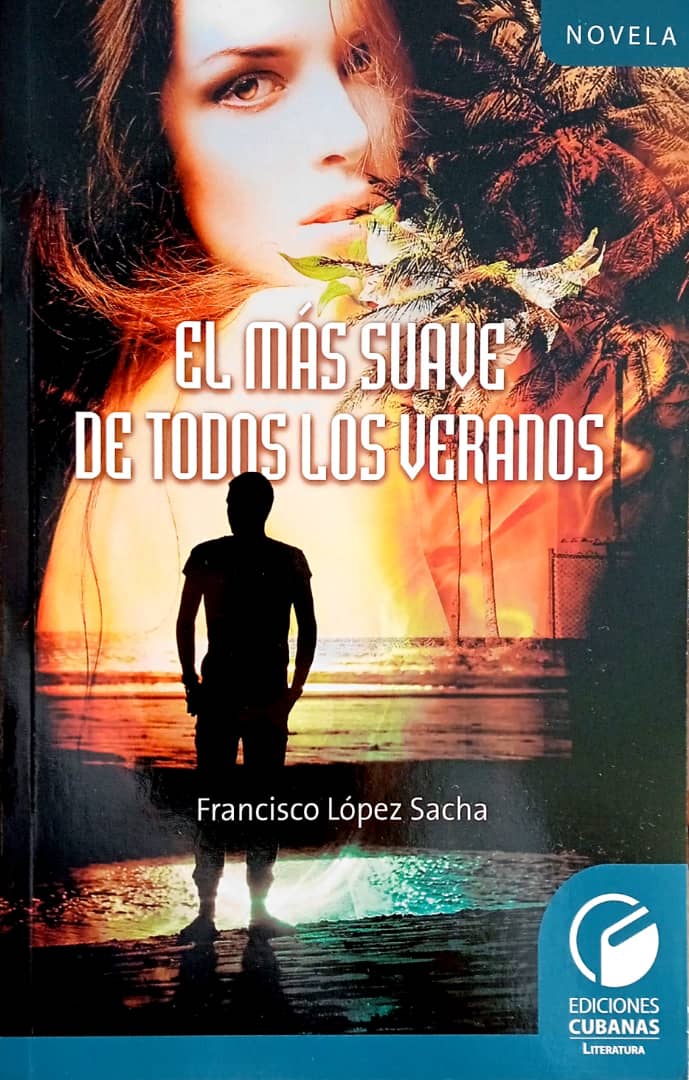 El más suave de todos los veranos, nuevo libro de Francisco López Sacha