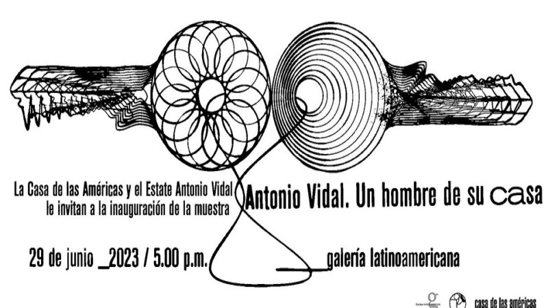 Exposición Antonio Vidal, un hombre de su Casa, en la Galería Latinoamericana