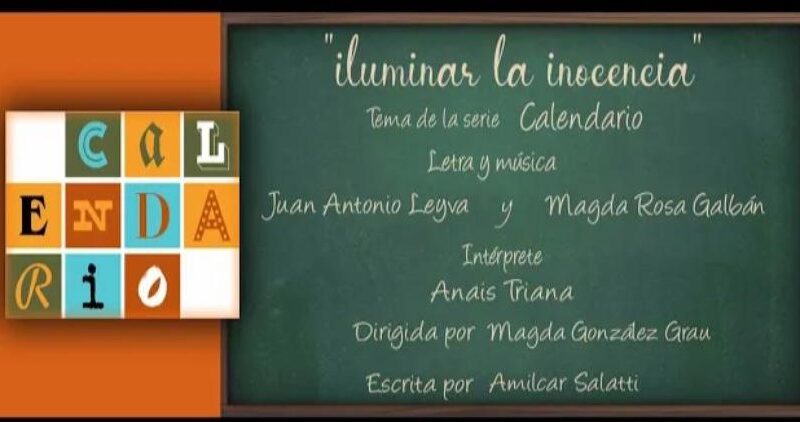 Mensajes para la vida según la serie cubana Calendario, parte II