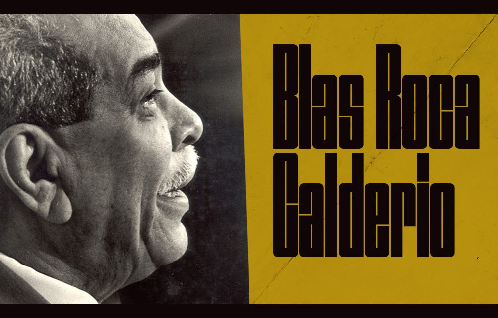 Blas Roca Calderío, ejemplo de consagración y fidelidad