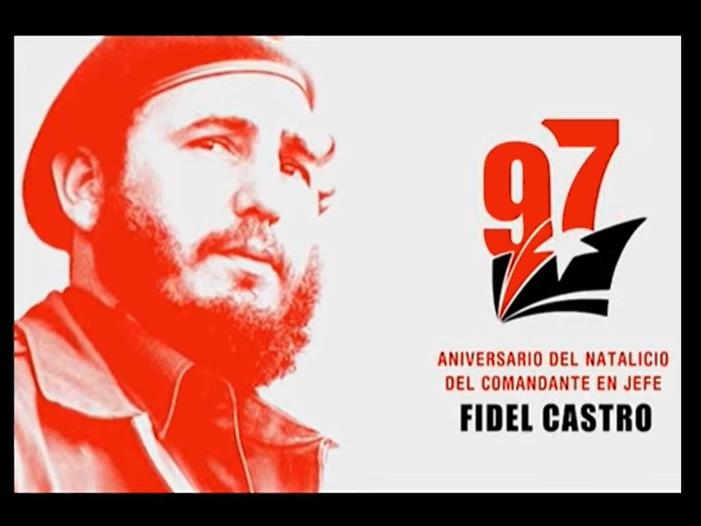 Celebran 97 años de Fidel Castro, fiel a su legado