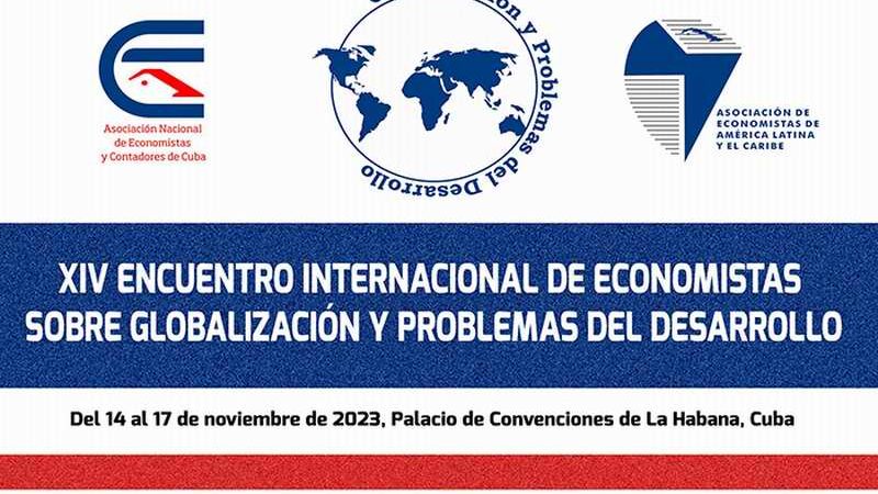 Acogerá La Habana Encuentro Internacional de Economistas sobre Globalización y Problemas del Desarrollo