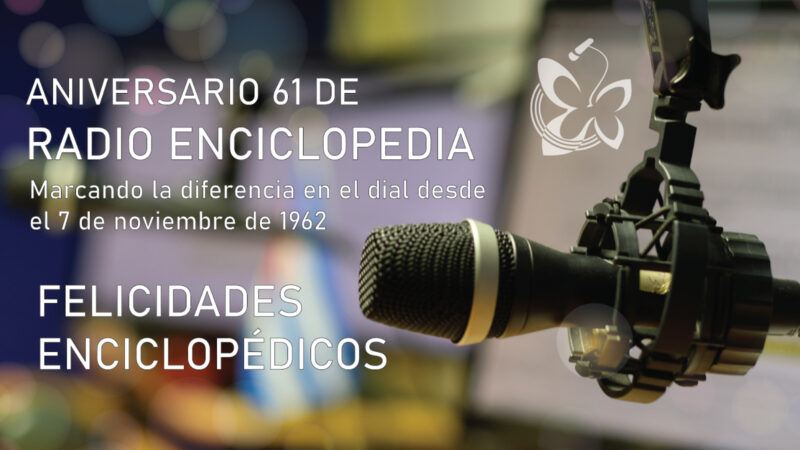 Radio Enciclopedia, aniversario 61