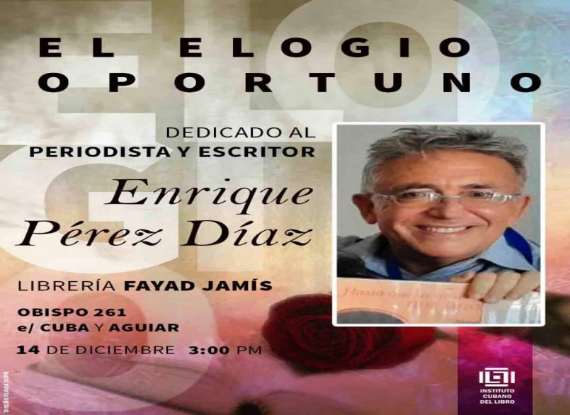 Dedicarán El elogio oportuno al escritor y periodista Enrique Pérez Díaz