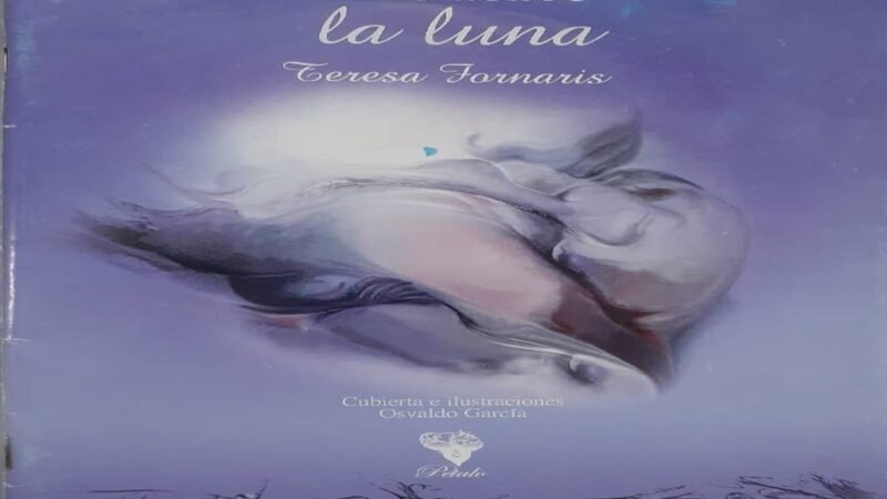 Hasta que se acabe la luna, de Teresa Mercedes Fornaris Marrero