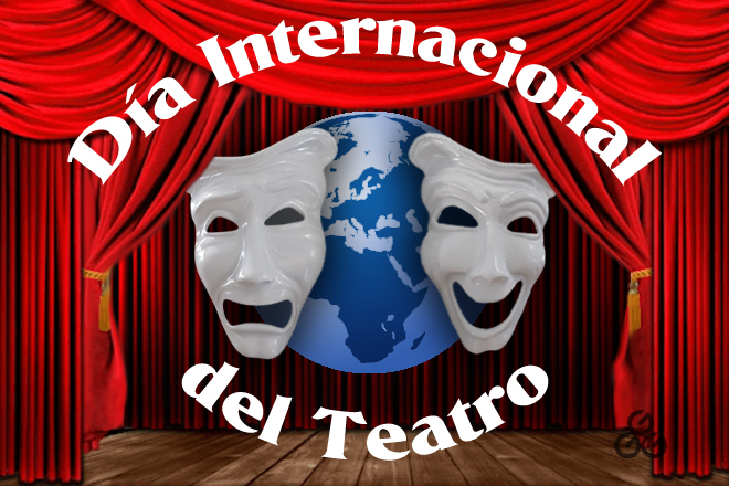Día Mundial del Teatro. Un mensaje de amor y paz