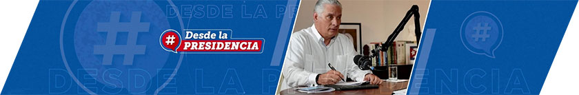Desde la Presidencia - Cuba