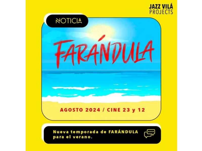Anuncia Jazz Vilá proyección este verano del filme Farándula