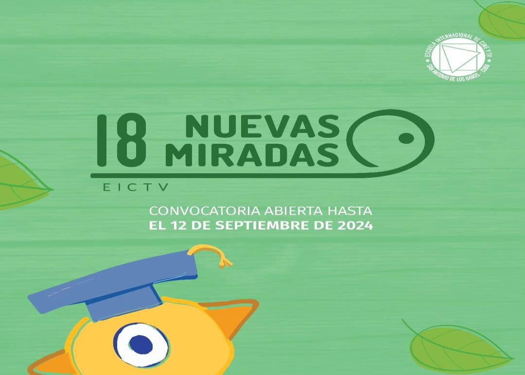 Nuevas Miradas EICTV convoca a su edición 18