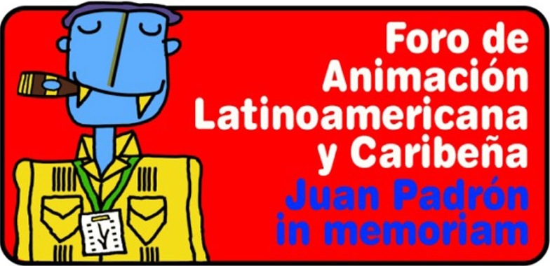 Vigente convocatoria en Cuba para Segundo Foro de Animación Juan Padrón in Memorian