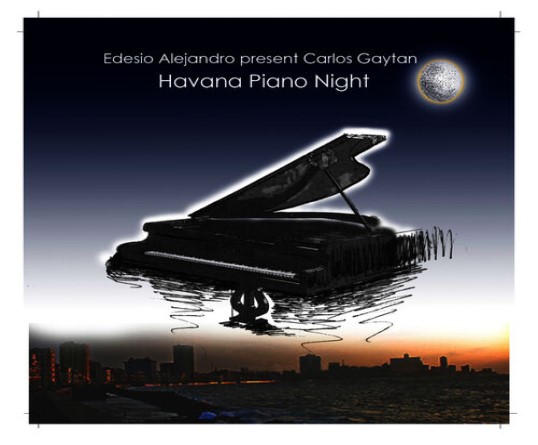 Carlos Gaytán y su disco Havana Piano Night