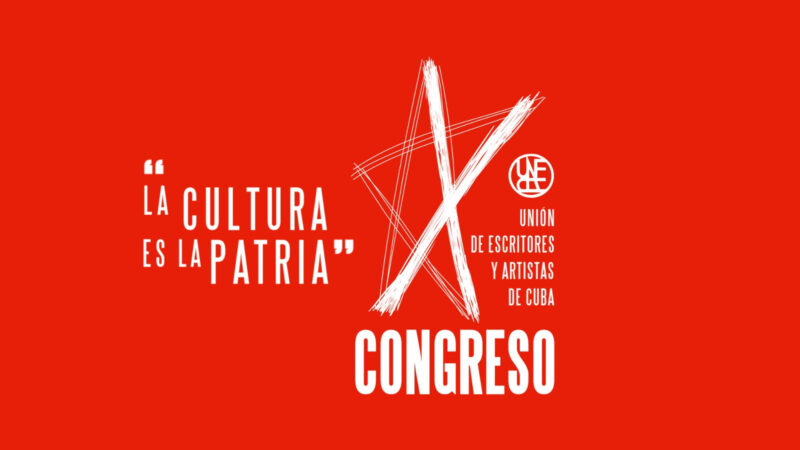 X Congreso de la Uneac: un debate profundo por la cultura y la Patria