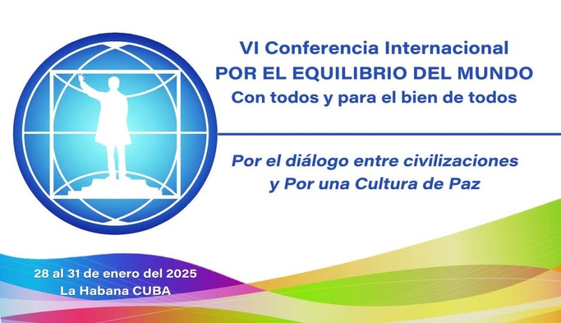 Acogerá Cuba en enero próximo VI Conferencia Internacional Por el equilibrio del mundo