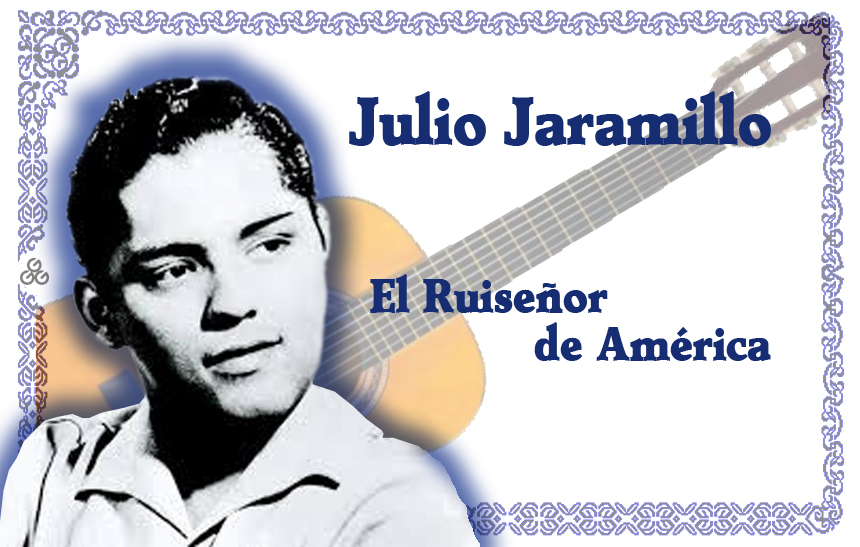 Julio Jaramillo, un ruiseñor americano