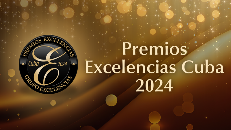 Abierta convocatoria a Premios Excelencias Cuba 2024