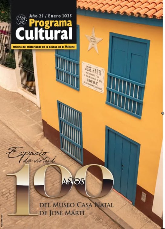 Centenario del Museo Casa Natal de José Martí en el centro del Programa Cultural