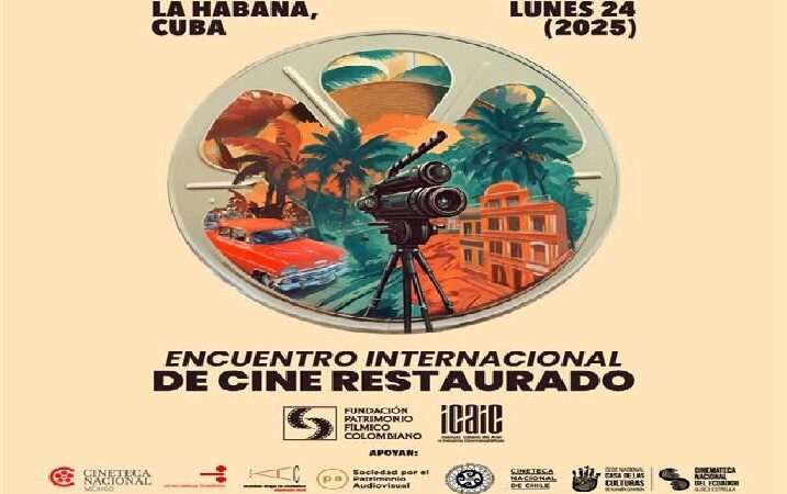 Encuentro Internacional de Cine Restaurado festeja aniversario del Icaic