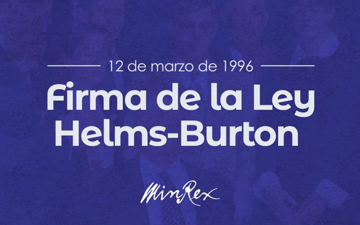 Cuba condena firma de la Ley Helms-Burton por EE. UU. hace 29 años