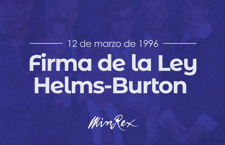 Cuba condena firma de la Ley Helms-Burton por EE. UU. hace 29 años