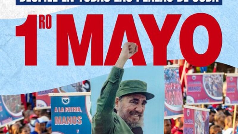 Díaz-Canel convoca a demostrar la fuerza de unidad el Primero de mayo