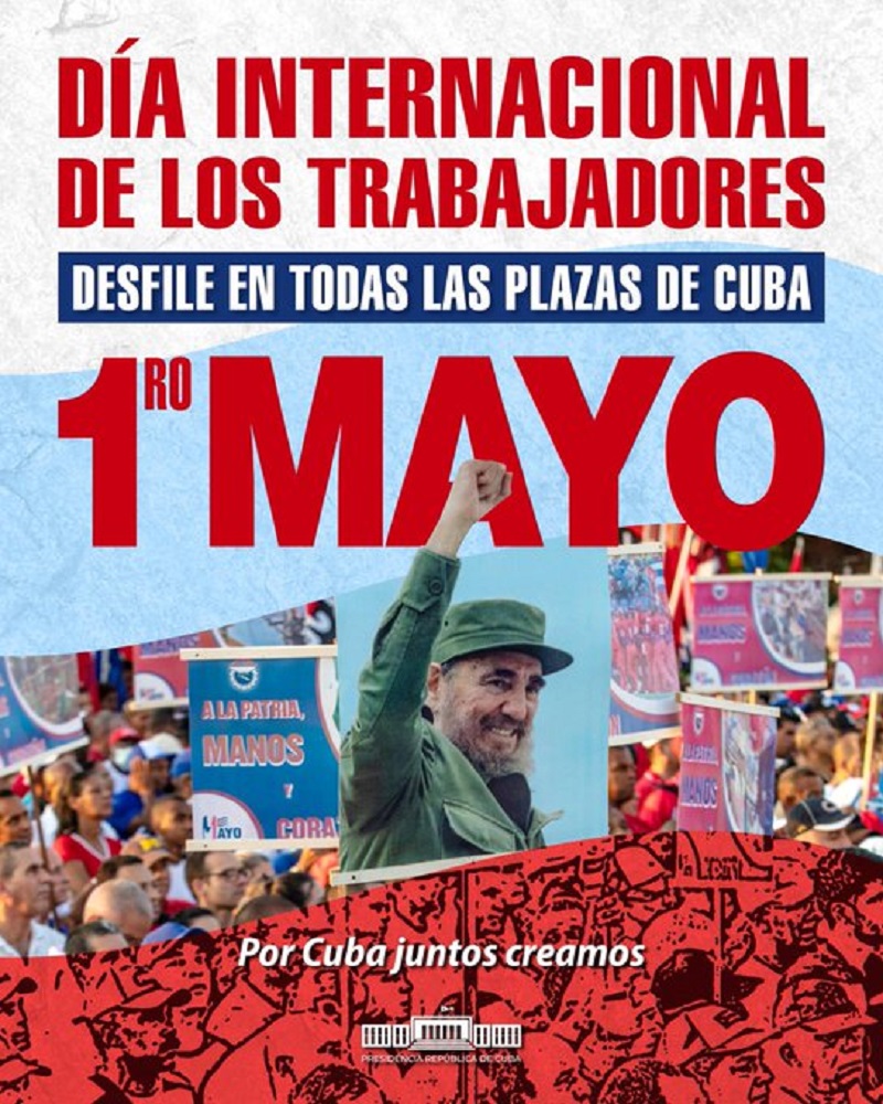 Díaz-Canel convoca a demostrar la fuerza de unidad el Primero de mayo