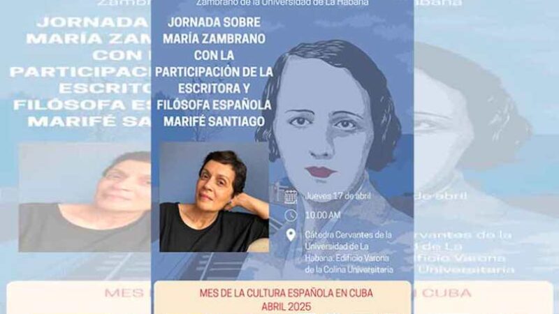 Dedican jornada a intelectual María Zambrano en Mes de la Cultura Española en Cuba