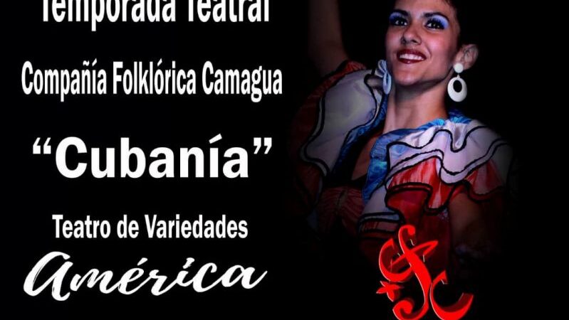 Compañía Folklórica Camagua presentará en La Habana su espectáculo Cubanía