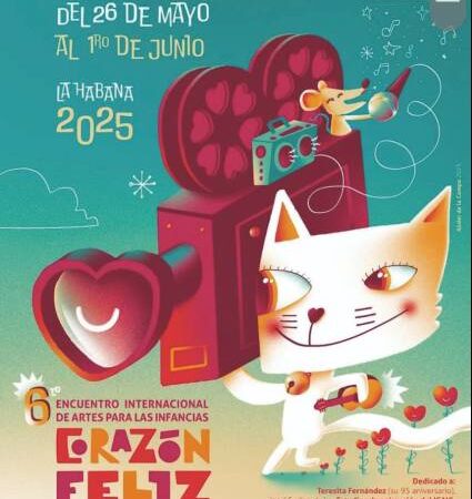 En La Habana, VI Encuentro Internacional de Artes para las Infancias Corazón Feliz
