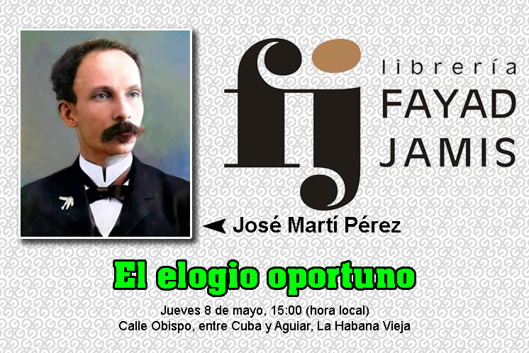 Espacio cultural El elogio oportuno rendirá homenaje a José Martí