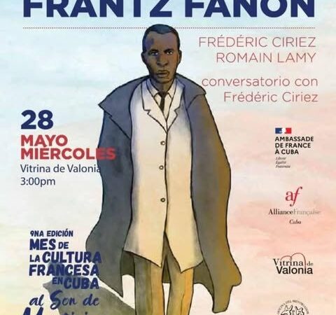 Momentos para evocar la vida del escritor martiniquense Frantz Fanon
