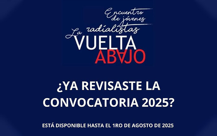 Abierta convocatoria al encuentro y concurso de jóvenes radialistas La Vuelta Abajo