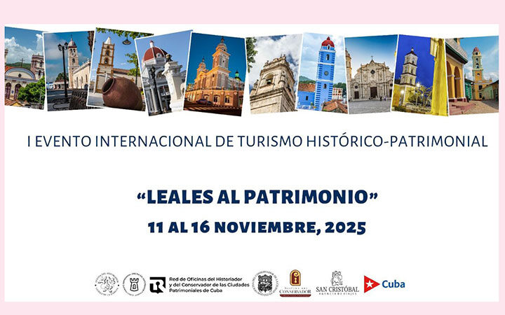 Convocan a I Evento Internacional Leales al Patrimonio