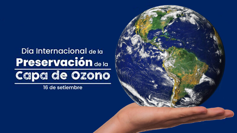 Día Internacional de la Preservación de la Capa de Ozono