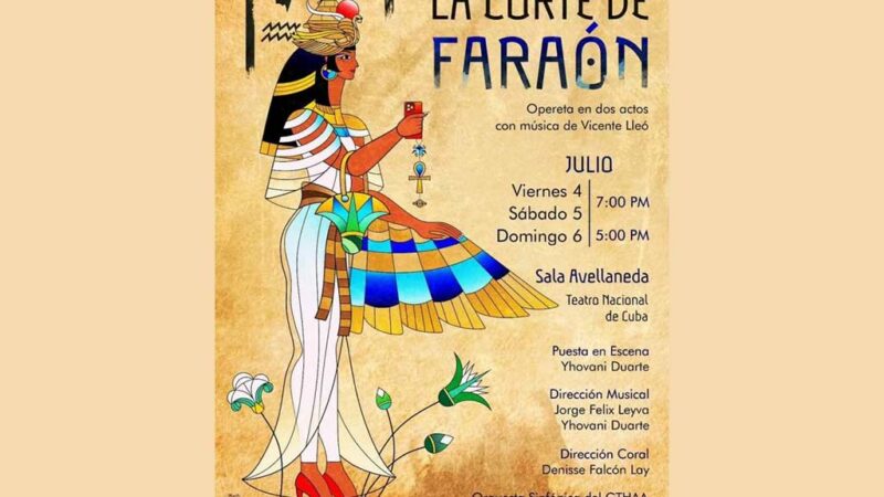 Presenta Teatro Lírico Nacional de Cuba La corte del Faraón