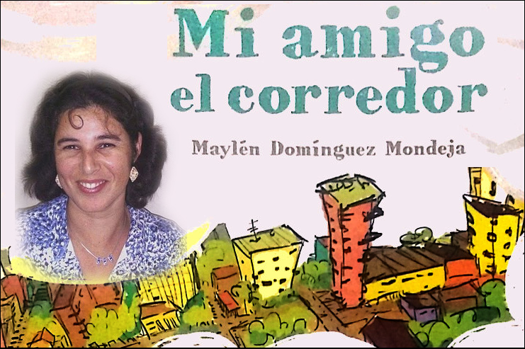 Libros que todos debemos leer: Mi amigo el corredor, de Maylén Domínguez Mondeja