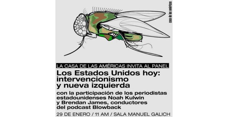 Debatirán en Casa de las Américas sobre EEUU, intervencionismo y nueva izquierda