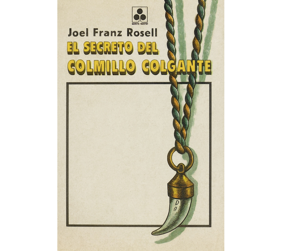 Libros que todos debemos leer: El secreto del colmillo colgante, de Joel Franz Rosell