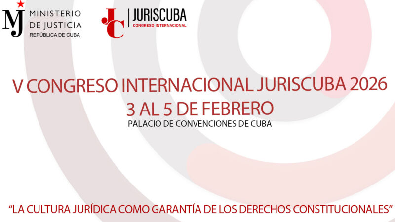 Desde este martes, V Congreso Internacional JurisCuba 2026